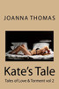 Kate'S Tale: Tales Of Love & Torment