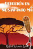 Rebelión En Nosawanto Mâ (Spanish Edition)