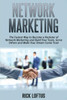 Network Marketing: The Fastest Way To Become A Rockstar Of Network Marketing And