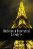Building A Successful Lifestyle: The Foundation