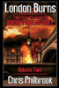 London Burns: Tales From The World Of Adrian'S Undead Diary Volume Two