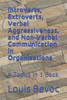 Introverts, Extroverts, Verbal Aggressiveness, And Non-Verbal Communication In O: 4 Topics In 1 Book