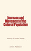 Increase And Movement Of The Colored Population: (History Of United States)