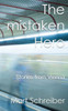The Mistaken Hero: Stories From Vienna
