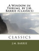 A Window In Thrums By J.M. Barrie (Classics)