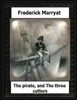 The Pirate, And The Three Cutters(1836) By:Frederick Marryat