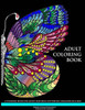 Adult Coloring Book: A Coloring Book For Adults Featuring Butterflies, Dragonflies & Bees (Adult Coloring Books)