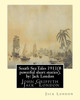 South Sea Tales 1911 ( 8 Powerful Short Stories ), By: Jack London: John Griffith "Jack" London
