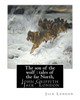 The Son Of The Wolf : Tales Of The Far North, By Jack London: John Griffith "Jack" London