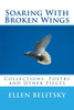 Soaring With Broken Wings: Collections: Poetry And Other Pieces