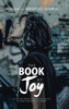 The Book Of Joy: A Christian Novel That Was Too Real For Christian Publishers To Publish