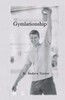 Gymlationship (Arroyo Seco Press Chapbook Series)