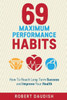 69 Maximum Performance Habits: How To Reach Long-Term Success And Improve Your Health (Paul Chek, Maximum Achievement, Healthy Living)
