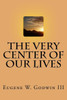 The Very Center Of Our Lives