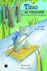 Tino Al Rescate: Una Aventura Libre De Gluten (Spanish Edition)