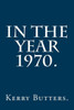 In The Year 1970.