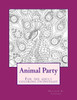Animal Party ~ For The Adult Coloring Enthusiast