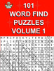 101 Word Find Puzzles Vol. 1: Themed Word Searches, Puzzles To Sharpen Your Mind (Large 101 Themed Word Search Series)