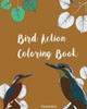 Bird Action Coloring Book: Bird Action Coloring Book By Nontvaris (Bird Coloring Book)