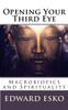 Opening Your Third Eye: Macrobiotics And Spirituality
