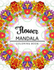 Flower Mandala Coloring Book: Coloring Pages For Adults, Floral Mandala Coloring Book For Adults