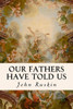 Our Fathers Have Told Us