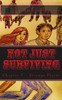 Not Just Surviving: Chapter 1 - Strange Places (Cover Variants)