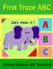 First Trace Abc: Writing Alphabet Abc Workbook