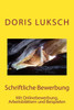 Schriftliche Bewerbung: Onlinebewerbung Für Berufseinsteiger (German Edition)