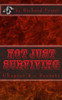 Not Just Surviving: Chapter 4 - Secrets