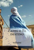 Zadig O El Destino (Spanish Edition)