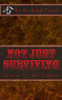 Not Just Surviving: Chapter 2 - The Highway