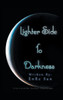 Lighter Side To Darkness