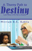 A Thorny Path To Destiny: Land Mines In My Path To Destiny