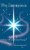 The Emergence: A Time Of Accelerated Change