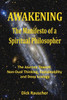 Awakening The Manifesto Of A Spiritual Philosopher: The Journey Toward Non-Dual Thinking, Sustainability, And Deep Ecology