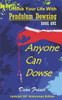 Unlock Your Life With Pendulum Dowsing - 18Th Anniversary Edition: Anyone Can Dowse!