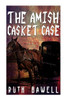 The Amish Casket Case (Amish Mystery And Suspense)