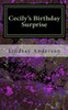 Cecily'S Birthday Surprise: A Cecily Cambridge Novel