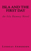 Isla And The First Day: An Isla Danney Novel