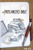 The Freelancer'S Bible: Making A Living As A Freelance Writer Online