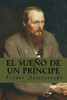 El Sueño De Un Príncipe (Spanish Edition)