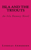 Isla And The Tryouts: An Isla Danney Novel