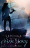 Revenge Of The Siren Song: Rogues Of Sea And Sky Book One