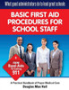 What Good Administrators Do To Lead Great Schools: Basic First Aid Procedures For School Staff (5332882)