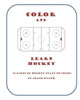 Color And Learn Hockey: A Hockey Coloring Book For Kids