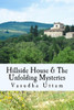 Hillside House & The Unfolding Mysteries