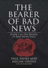 The Bearer Of Bad News: Book 1 In The Bearer Of Bad News Saga