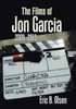 The Films Of Jon Garcia: 2009-2013