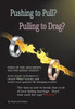 Pushing To Pull? Pulling To Drag?